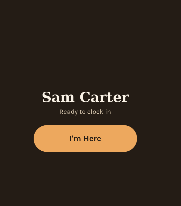 Clock-in screen showing a staff member's name and an 'I'm Here' button